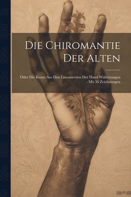 Die Chiromantie Der Alten 1