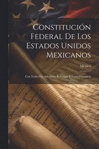 bokomslag Constitucin Federal De Los Estados Unidos Mexicanos