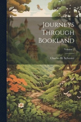 Journeys Through Bookland; Volume 2 1