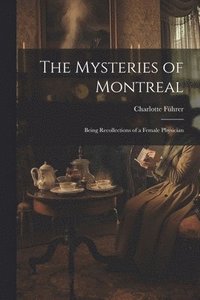 bokomslag The Mysteries of Montreal