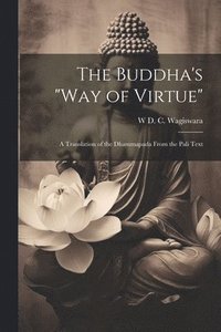 bokomslag The Buddha's &quot;Way of Virtue&quot;