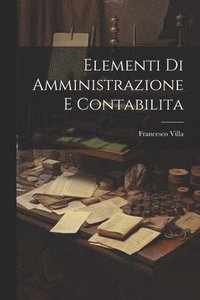 bokomslag Elementi Di Amministrazione E Contabilita