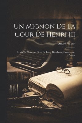 bokomslag Un Mignon De La Cour De Henri Iii