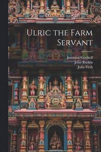 bokomslag Ulric the Farm Servant