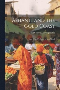 bokomslag Ashanti and the Gold Coast