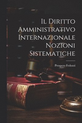 Il Diritto Amministrativo Internazionale Nozioni Sistematiche 1