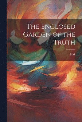 The Enclosed Garden of the Truth 1