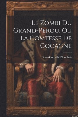 bokomslag Le Zombi Du Grand-Pérou, Ou La Comtesse De Cocagne