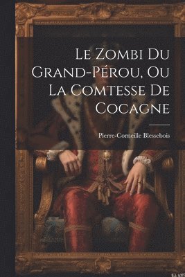 bokomslag Le Zombi Du Grand-Prou, Ou La Comtesse De Cocagne