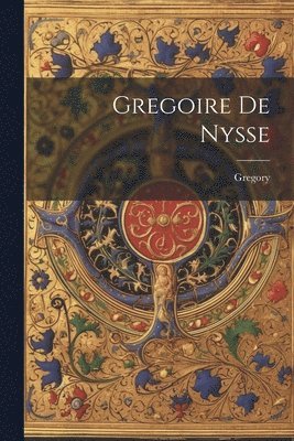 bokomslag Gregoire De Nysse