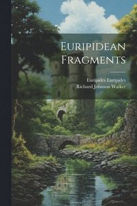 bokomslag Euripidean Fragments