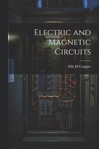 bokomslag Electric and Magnetic Circuits