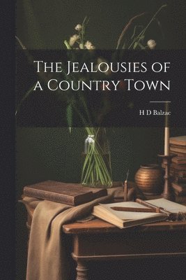 bokomslag Jealousies of a Country Town