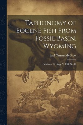 bokomslag Taphonomy of Eocene Fish From Fossil Basin, Wyoming