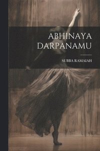 bokomslag Abhinaya Darpanamu