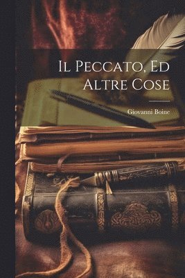 bokomslag Il peccato, ed altre cose