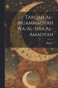 bokomslag Tarqah al-Muammadyah wa-al-sira al-amadyah