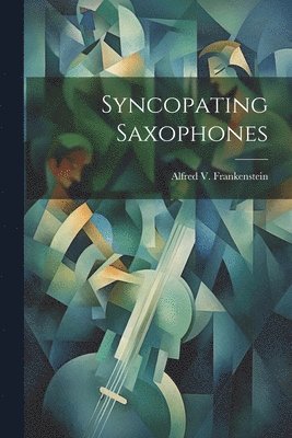 bokomslag Syncopating Saxophones