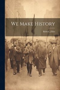 bokomslag We Make History