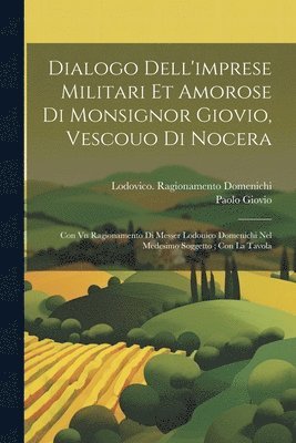 bokomslag Dialogo dell'imprese militari et amorose di monsignor Giovio, vescouo di Nocera