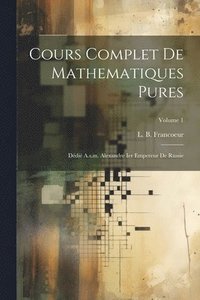 bokomslag Cours Complet De Mathematiques Pures