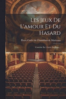 Les Jeux De L'amour Et Du Hasard 1