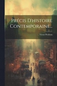 bokomslag Prcis D'histoire Contemporaine...