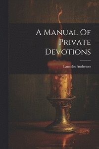 bokomslag Manual Of Private Devotions
