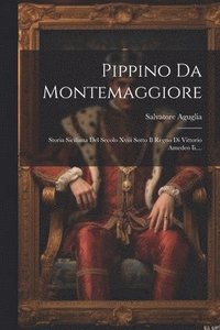 bokomslag Pippino Da Montemaggiore