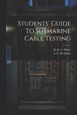 bokomslag Students' Guide To Submarine Cable Testing