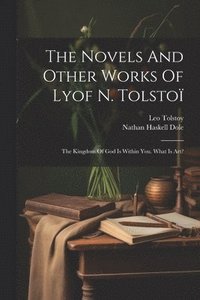 bokomslag Novels And Other Works Of Lyof N. Tolstoï