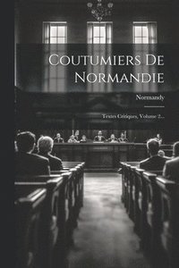 bokomslag Coutumiers De Normandie