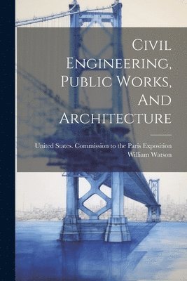 bokomslag Civil Engineering, Public Works, And Architecture