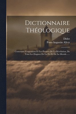 Pons-Augustin Alletz, Didot - Dictionnaire Théologique, Häftad