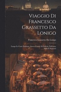 bokomslag Viaggio Di Francesco Grassetto Da Lonigo