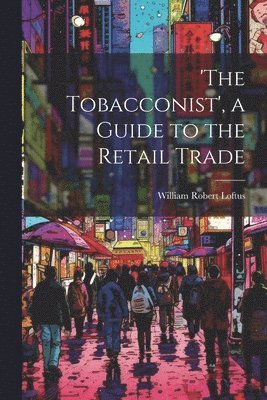bokomslag 'the Tobacconist', a Guide to the Retail Trade