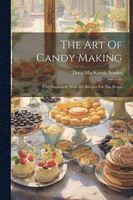 The Art Of Candy Making 1