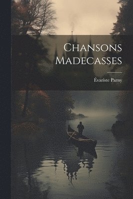 bokomslag Chansons Madecasses