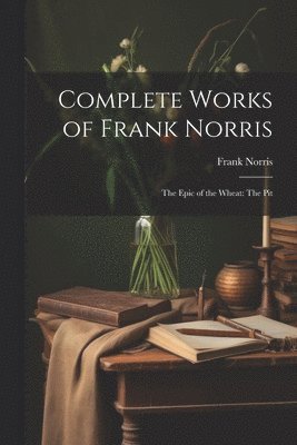 bokomslag Complete Works of Frank Norris