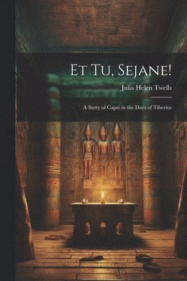 Et Tu, Sejane! 1