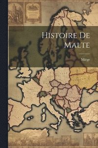 bokomslag Histoire De Malte