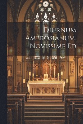 bokomslag Diurnum Ambrosianum. Novissime Ed