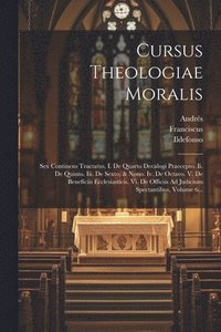 bokomslag Cursus Theologiae Moralis