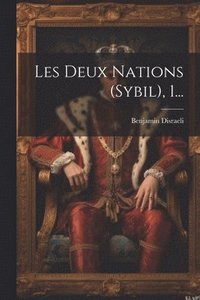 bokomslag Les Deux Nations (sybil), 1...