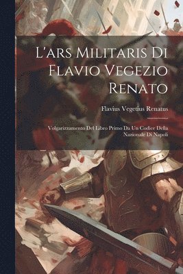 bokomslag L'ars Militaris Di Flavio Vegezio Renato