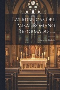 bokomslag Las Rubricas Del Misal Romano Reformado ......