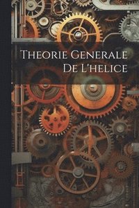 bokomslag Theorie Generale De L'helice