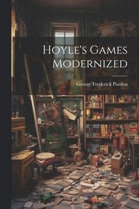 bokomslag Hoyle's Games Modernized