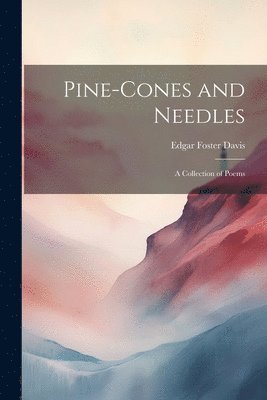 Pine-cones and Needles 1