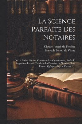 La Science Parfaite Des Notaires 1